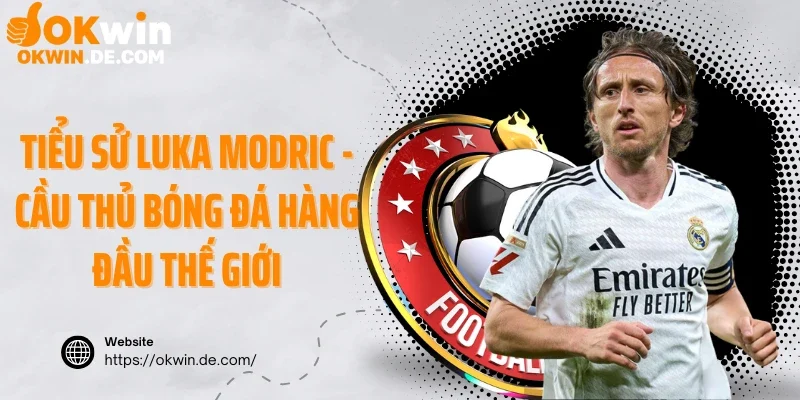 Tiểu sử Luka Modric